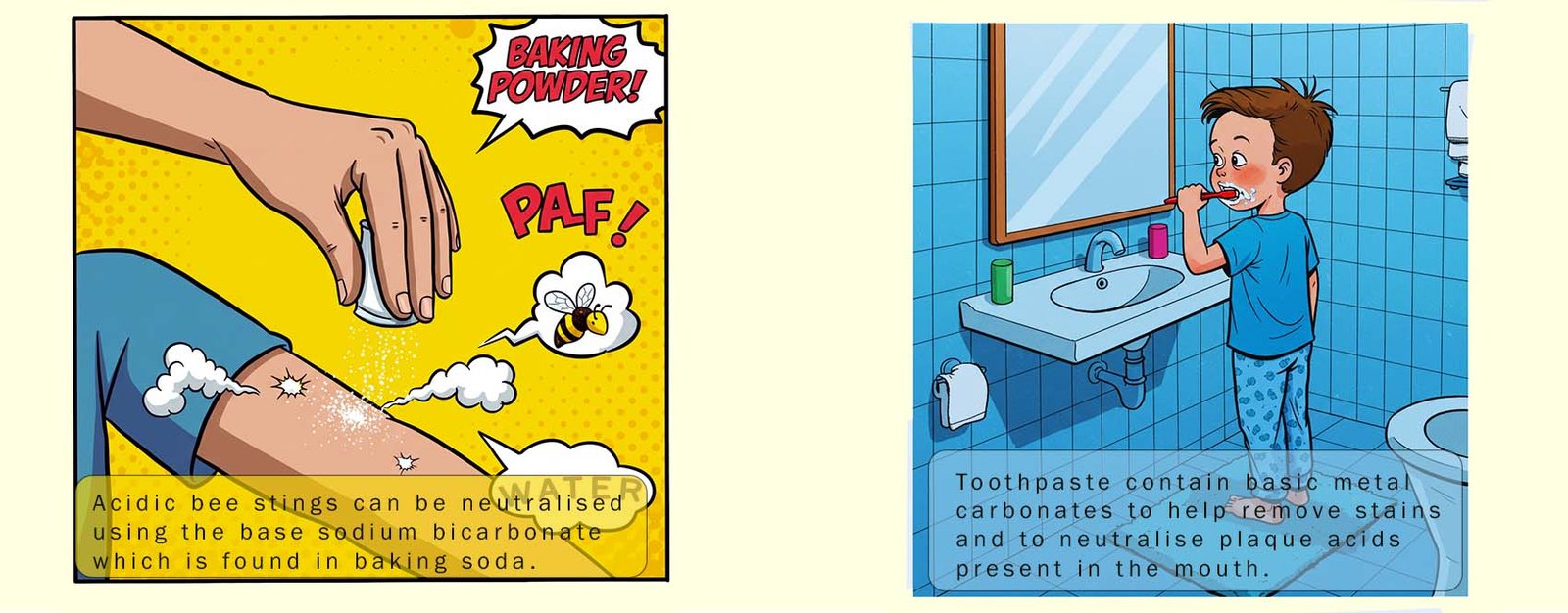 Baking soda can be used to treat bee stings and toothpaste contains metal carbonates.